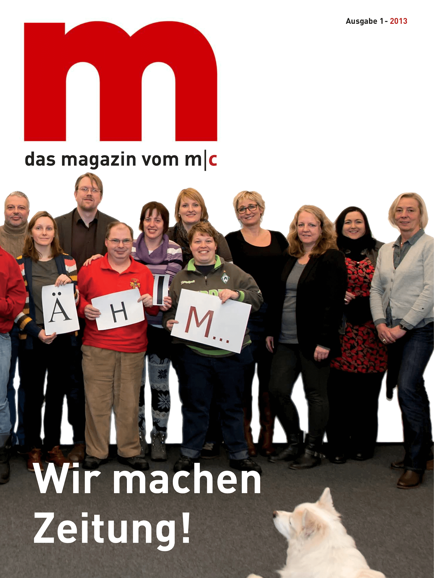 Magazin m, Ausgabe 1 aus 2013. Titel: Wir machen Zeitung!