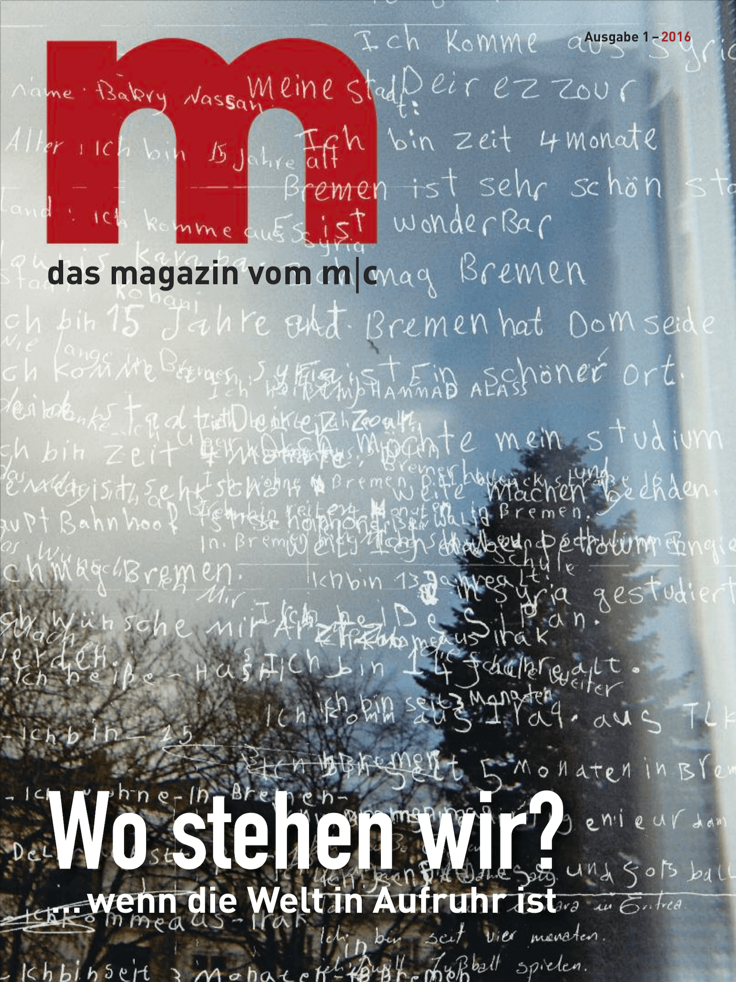 Magazin m, Ausgabe 1 aus 2016. Titel: Wo stehen wir? ...wenn die Welt in Aufruhr ist